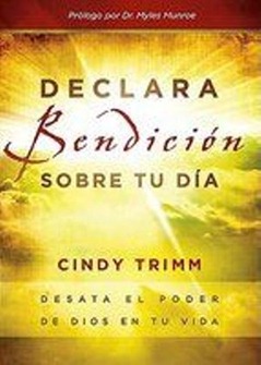 declara bendicion sobre tu dia Cindy Trimm