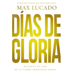 dias de gloria max lucado libro pdf