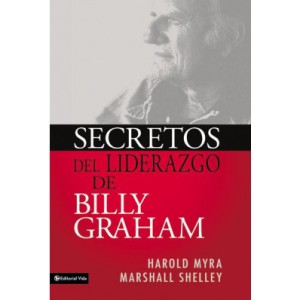 secretos del liderazgo de billy graham harold myra